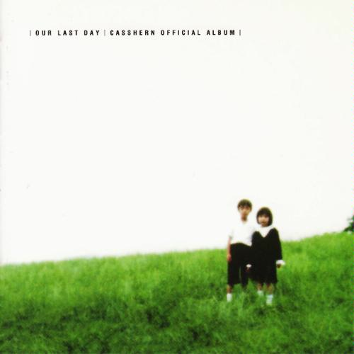 OUR LAST DAY -CASSHERN OFFICIAL ALBUM-